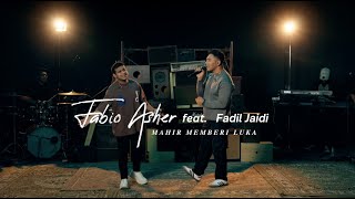 Fabio Asher Feat. Fadil Jaidi - Mahir Memberi Luka (Live Performance)