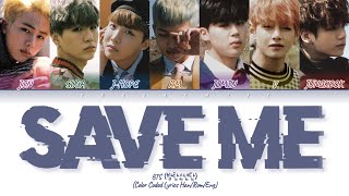 [CC해석/발음] BTS - 'Save ME' Lyrics (방탄소년단 세이브미 가사) (Color Coded Lyrics)