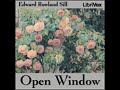 THE OPEN WINDOW by Edward Rowland Sill FULL AUDIOBOOK | Best Audiobooks