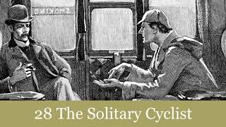 28 The Solitary Cyclist from The Return of Sherlock Holmes (1905) Audiobook