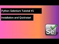 Selenium Webdriver Python Tutorial - Installation and Quickstart