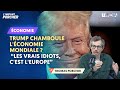 TRUMP CHAMBOULE L’ÉCONOMIE MONDIALE ? 