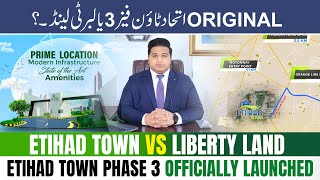 Etihad Town Phase 3 Lahore | Mega Deal Launched | Etihad Town OR Liberty Land ? | Complete Analysis