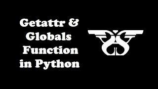 176. Getattr and Globals Function in Python with Example Code || Python Built-in Functions-13