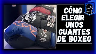 🥊Como ELEGIR unos GUANTES DE BOXEO | KICK BOXING | MUAY THAI 🥊