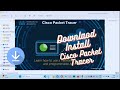 Cisco Packet Tracer Download & Install Latest Version Free | 2024