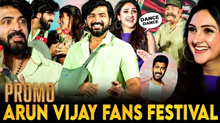 அவரோட No.1 Fan நான் தான்😜 பேசியே கவுத்திட்டா🥰 Arun Vijay Fans Festival Promo | Vijaykumar, Sridevi