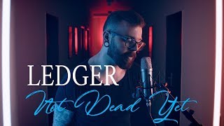 LEDGER - NOT DEAD YET ★ Cover by Daniel Mo