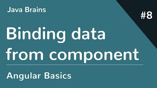 Angular 6 Basics 8 - Binding data from component class