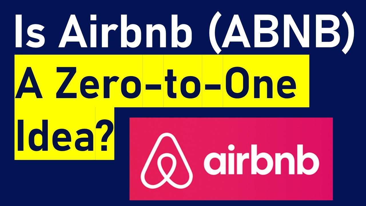 Why Airbnb Is A True Zero-to-One Idea: How Many Times Better Than ...