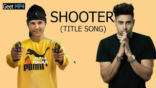 SHOOTER - (Title Song) Guri Ft Jay Randhawa | Latest Punjabi Song Latest Punjabi | Geet MP4