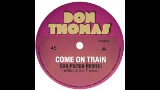 Don Thomas - Come On Train (Ian Parton Remix) [VISA Ad song] @ iTunes Now