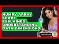 NumPy Array Shape Explained: Understanding Data Dimensions - Python Code School