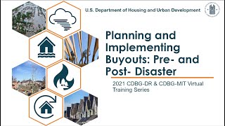 CDBG-DR/MIT Grantee-Led Sessions: Planning and Implementing Buyouts: Pre- and Post- Disaster