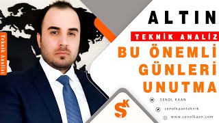 ACİL ANALİZ BU ÖNEMLİ GÜNLERİ UNUTMA !!! #ALTIN