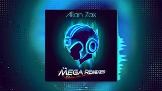 Allan Zax - The Mega Remixes vol. 1 (Available now on Streaming services and Music stores!)