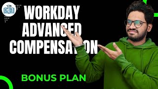 Workday Advanced Compensation Bonus Plan | Workday Advanced Compensation | CyberBrainer