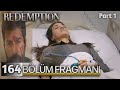 Esaret Redemption 164 Bolum fragmanı English part 1