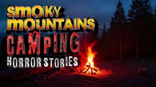 3 True Smoky Mountains Camping Horror Stories, Scary Creepy Encounters in Deep Woods