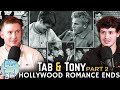 Tab & Tony Part 2: The End of Their Hollywood Romance