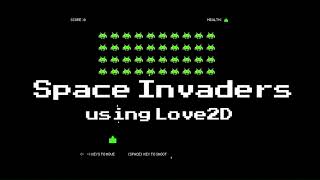 Space Invaders using Love2D