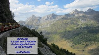 Balade01-Le petit train d'Artouste-le barrage et lac d'Artouste-les Pyrénées-1080p