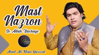 Mast Nazron Se Allah Bachaye | Qawwali Song | Ahad Ali Khan Qawwal | Qawwali 2022