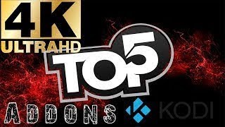 TOP 5 KODI Addons January 2018