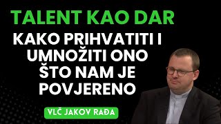 Talent kao dar: Kako prihvatiti i umnožiti ono što nam je povjereno