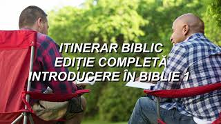 Introducere în Biblie 1 | Itinerar Biblic | Episodul 1