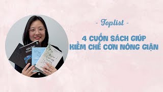 [TOPLIST #23] 4 CUỐN SÁCH GIÚP KIỀM CHẾ CƠN NÓNG GIẬN TRONG MỌI TÌNH HUỐNG