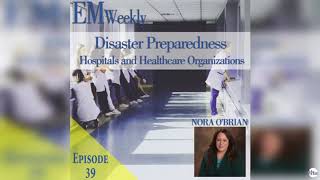 EP 39 Disaster Preparedness for Hospitals and Healthcare Organizations