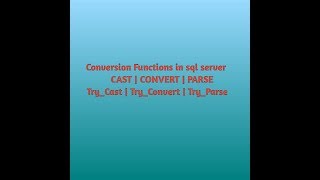 Conversion built in functions in sql server-CAST | CONVERT | PARSE