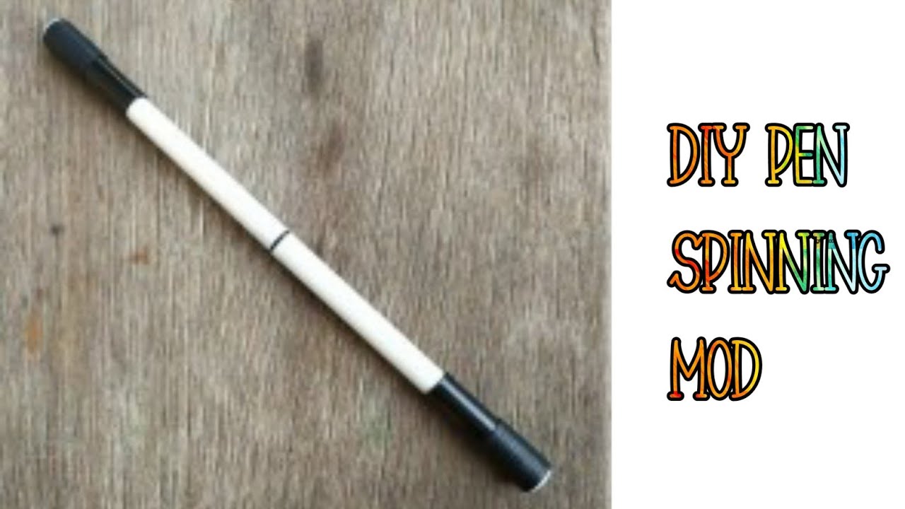 How To Make Pen Spinning Mod Diy Spinning Pen Sahabi S Creations