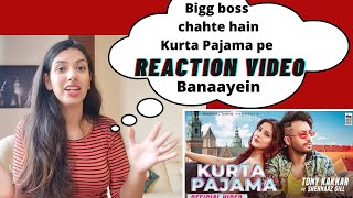 KURTA PAJAMA  Official Reaction Video - Tony Kakkar ft. Shehnaaz Gill | Latest Punjabi Song 2020