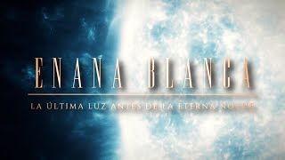 ENANA BLANCA ⚪️ | La Última Luz antes de la Eterna Noche: ¿qué esconde el corazón de las estrellas?