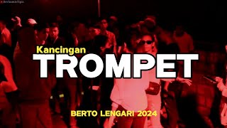 KANCINGAN TROMPET 🌴 - Lagu Pesta Mantap - ( BERTO LENGARI REMIX ) 2024