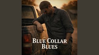 Blue Collar Blues