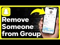 How To Remove Someone From Group Chat On Snapchat