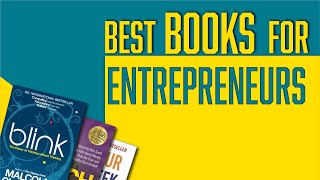 Best Books for Entrepreneurs | Books Every Entrepreneur Must Read