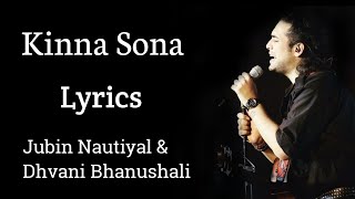 Kinna Sona full song | Lyrics | Jubin Nautiyal, Dhvani Bhanushali | Marjaavaan