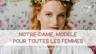 Notre-Dame, modèle pour toutes les femmes