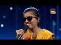 menuka का o paalanhaare song सुनकर judges ने किया celebrate indian idol 14 menuka special