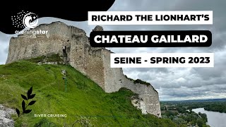 Richard the Lionheart's Chateau Gaillard - Port of Les Andelys