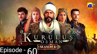 Kurulus Osman Season O6 Episode 60 - Urdu Dubbed - Har Pal Geo