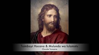 Tuimbayi Hosana  Chorale Tonnerre