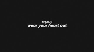 nightly - wear your heart out (Lyric Video)