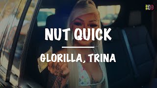 GloRilla feat. Trina || Nut Quick - Remix (Lyrics)