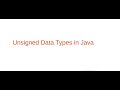 Unsigned Data Types in Java