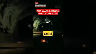 MISTERI GOA PENGANTIN - ADA SUARA GAMELAN - Eps.18 - #horror #creepy #paranormal